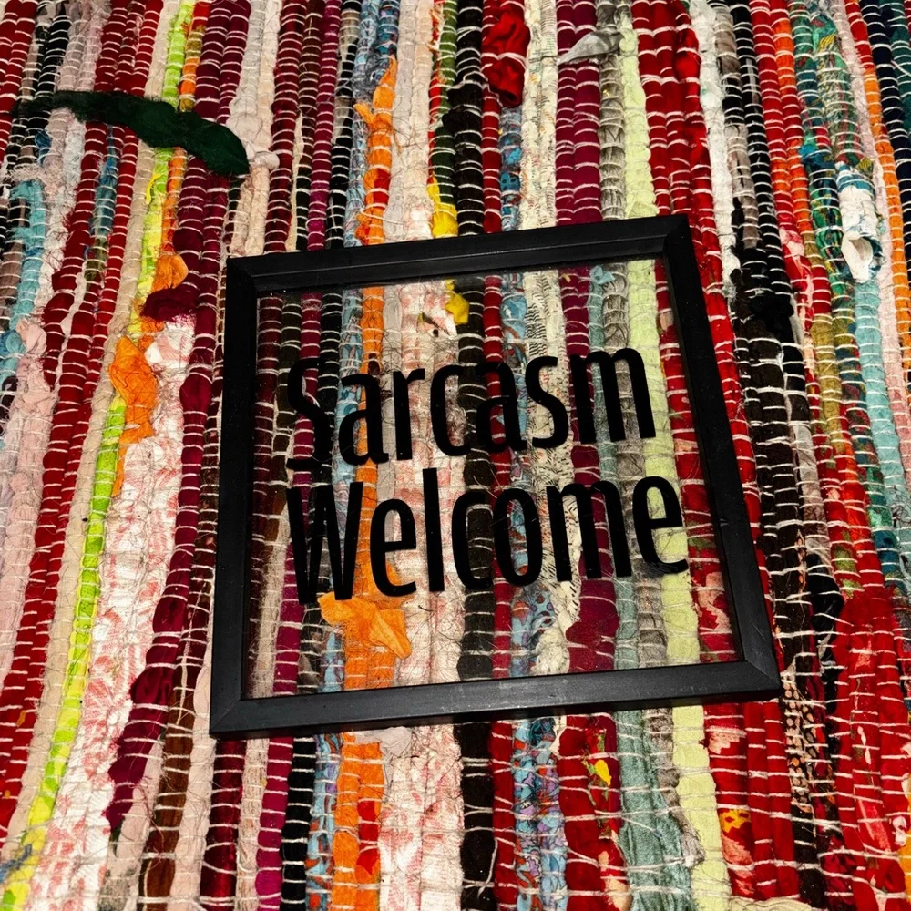 Black Framed 'Sarcasm Welcome' Wall Art